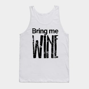 Bring me WINE Tank Top